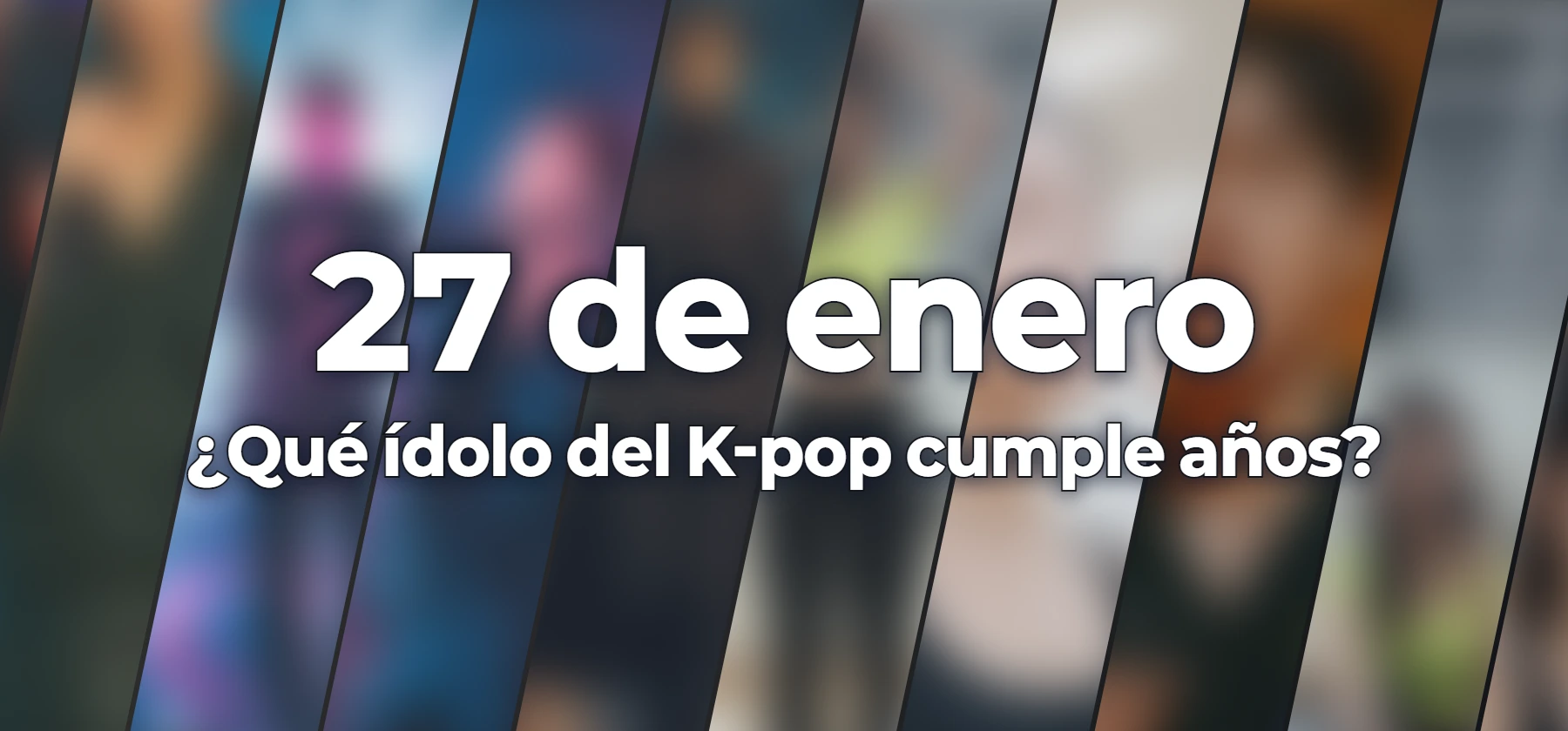 ¿Qué ídolo del K-pop cumple años?