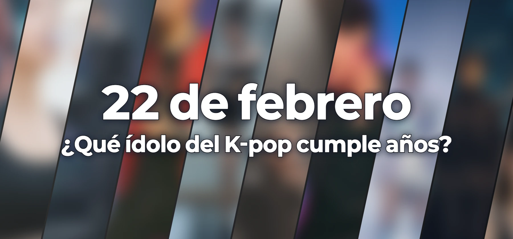 ¿Qué ídolo del K-pop cumple años?