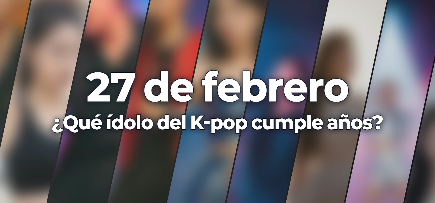 ¿Qué ídolo del K-pop cumple años?