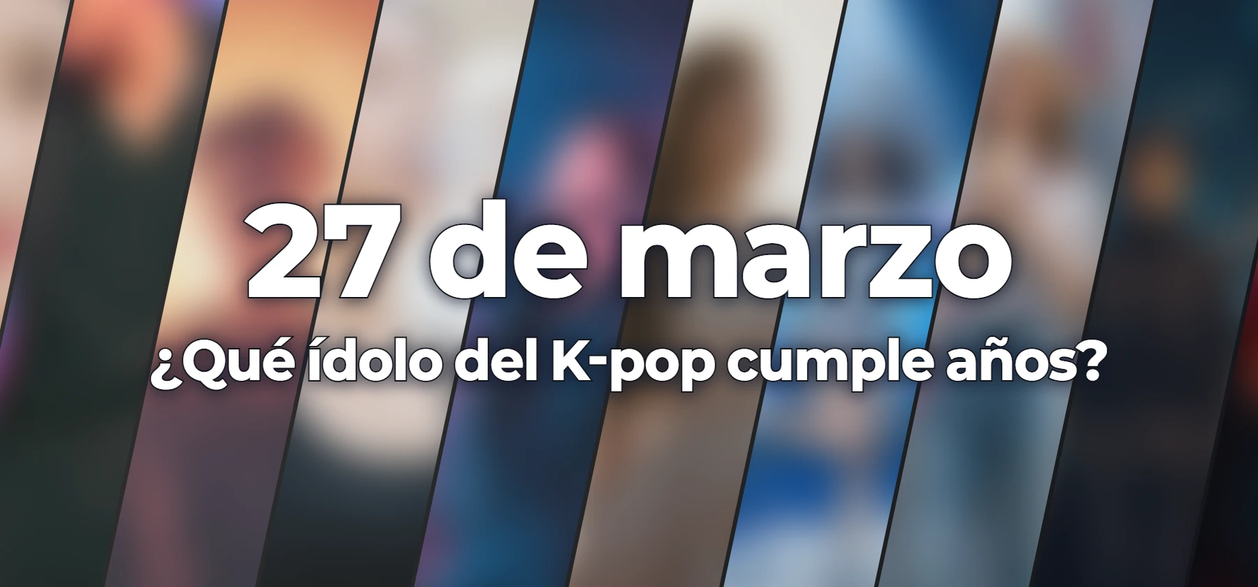 ¿Qué ídolo del K-pop cumple años?
