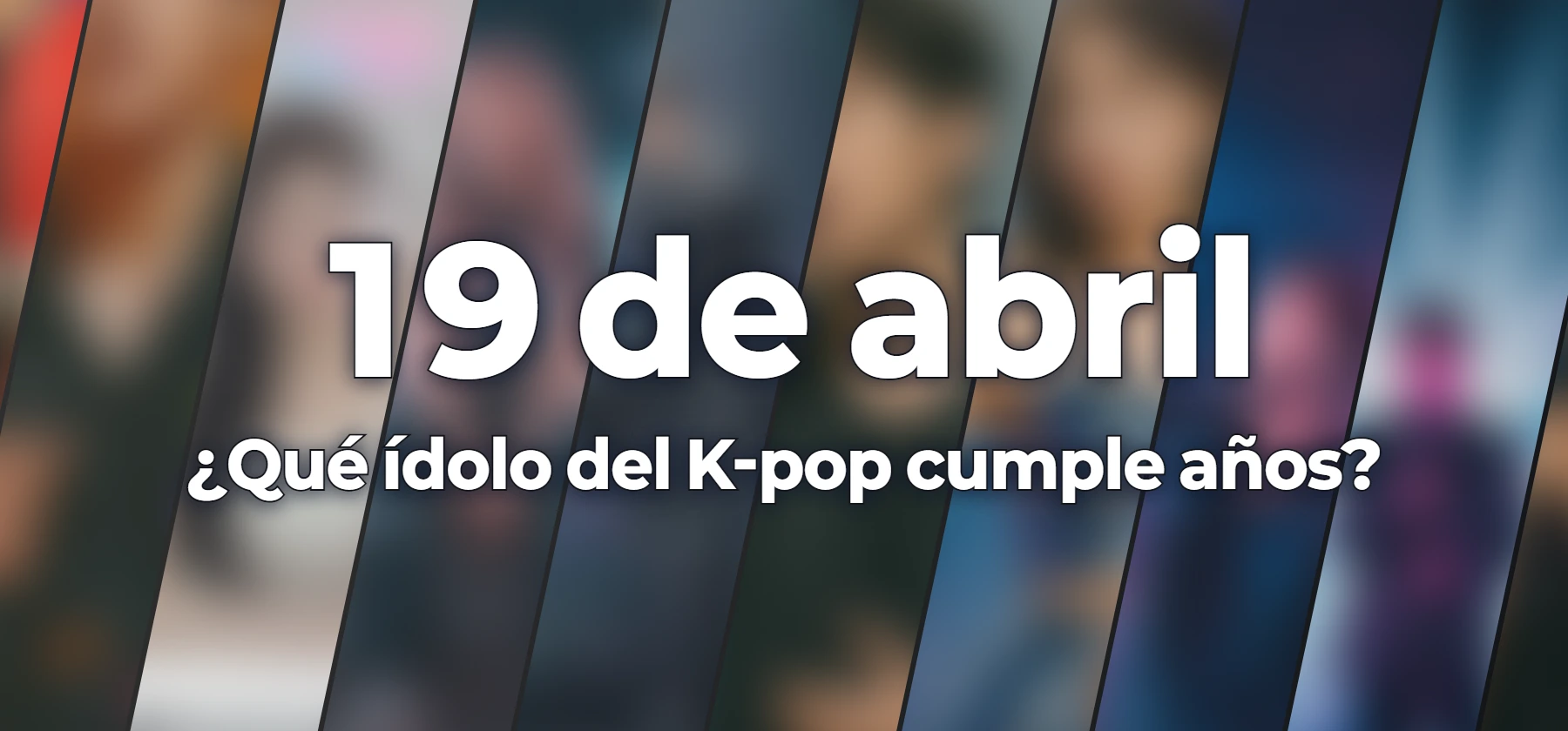 ¿Qué ídolo del K-pop cumple años?