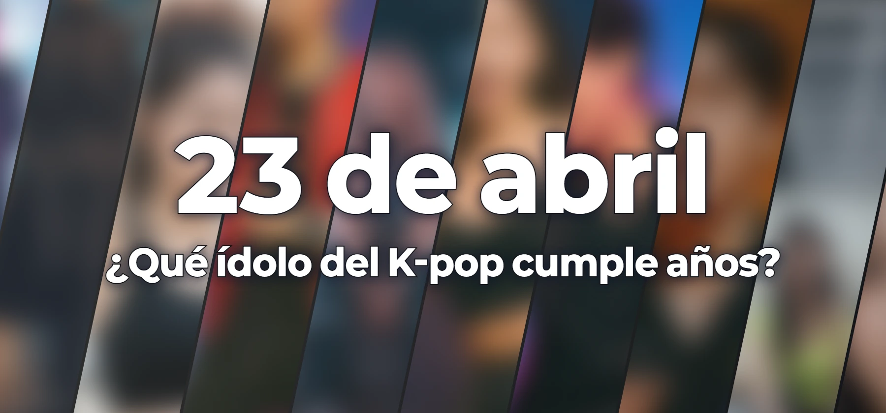 ¿Qué ídolo del K-pop cumple años?