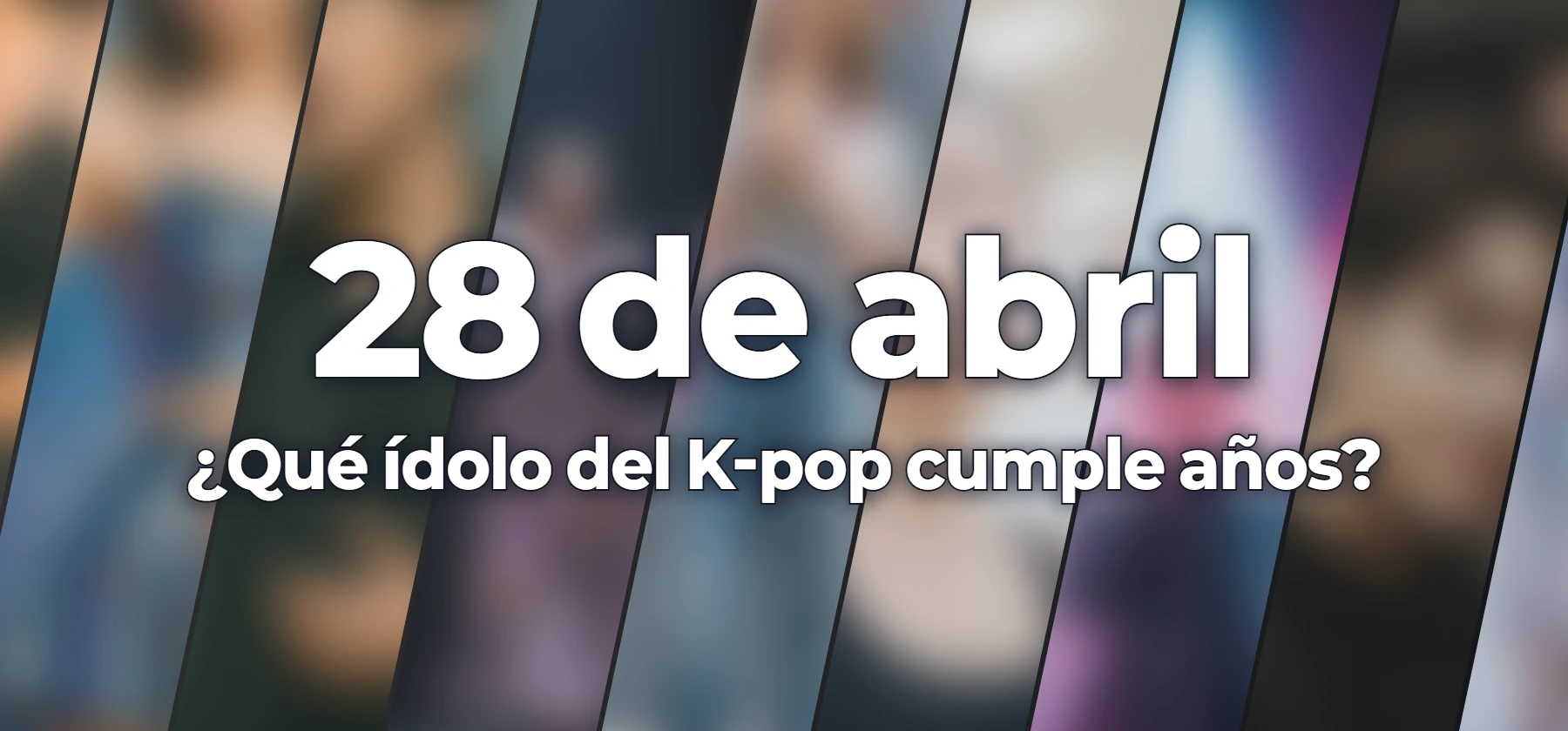 ¿Qué ídolo del K-pop cumple años?