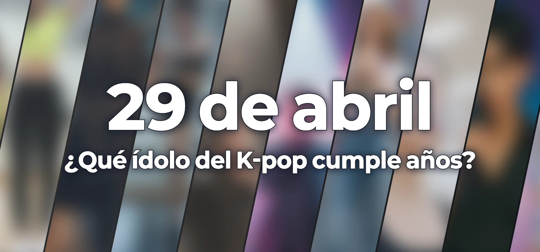 ¿Qué ídolo del K-pop cumple años?