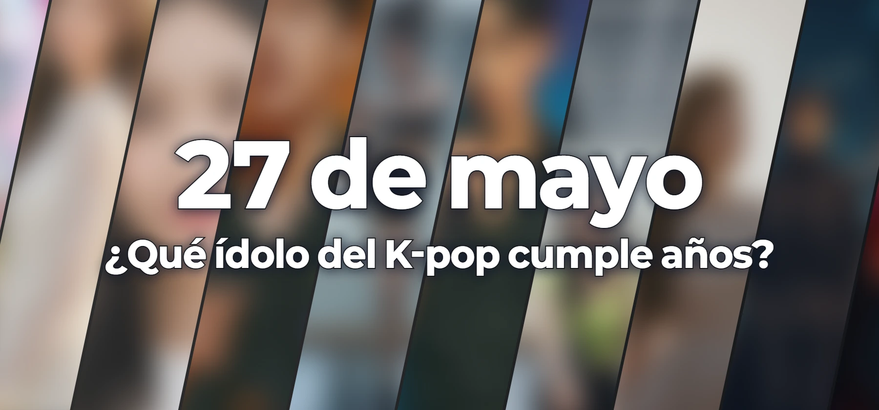 ¿Qué ídolo del K-pop cumple años?