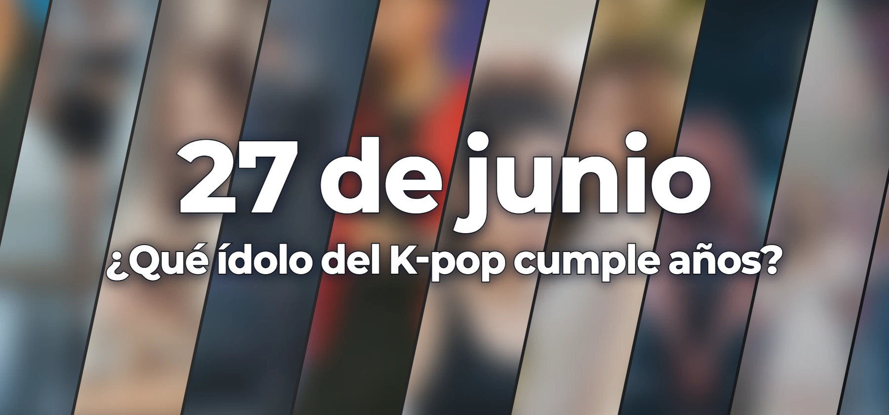¿Qué ídolo del K-pop cumple años?