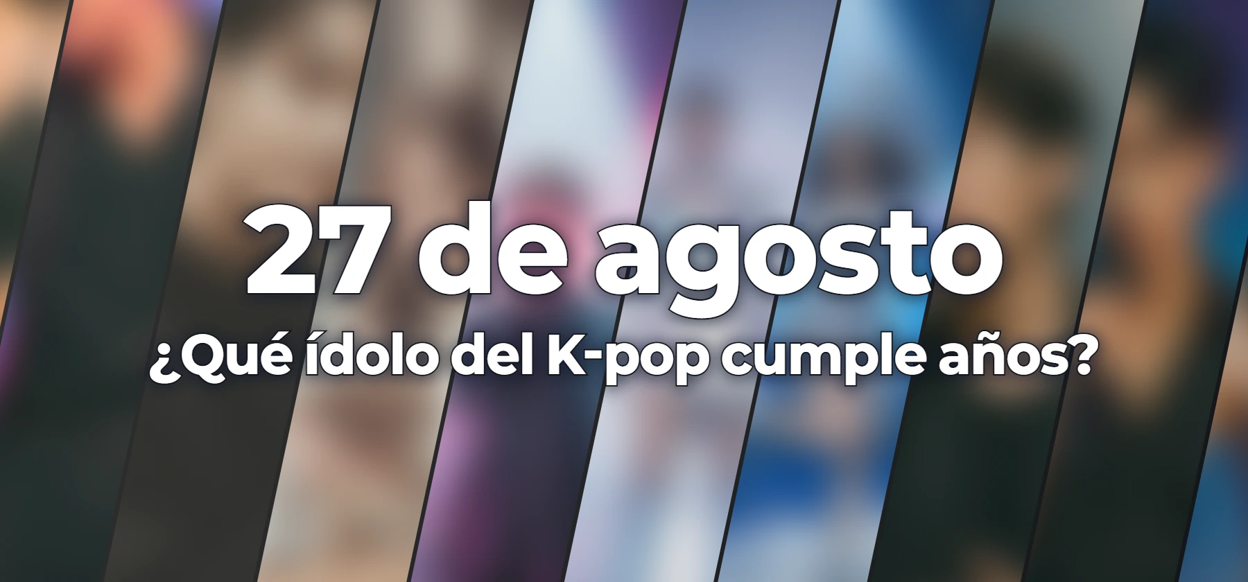 ¿Qué ídolo del K-pop cumple años?