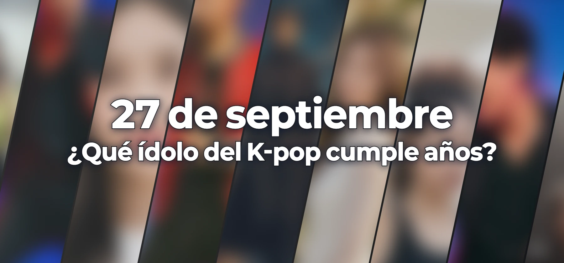 ¿Qué ídolo del K-pop cumple años?