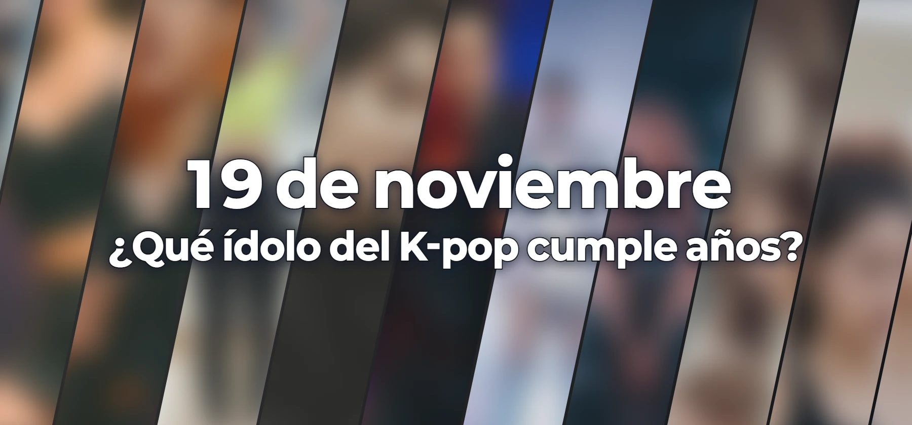 ¿Qué ídolo del K-pop cumple años?