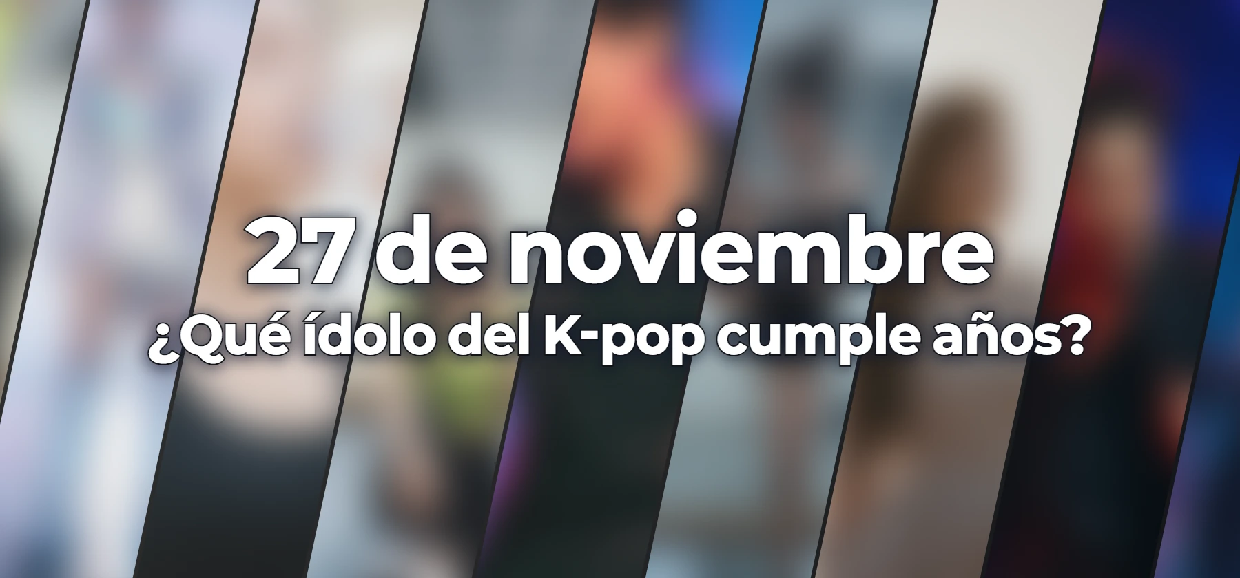 ¿Qué ídolo del K-pop cumple años?