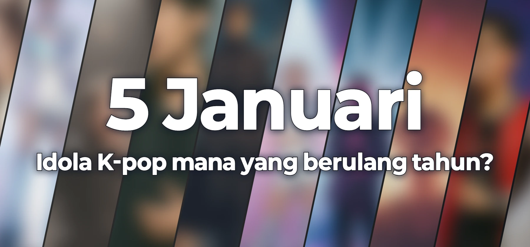 Idola K-pop mana yang berulang tahun?