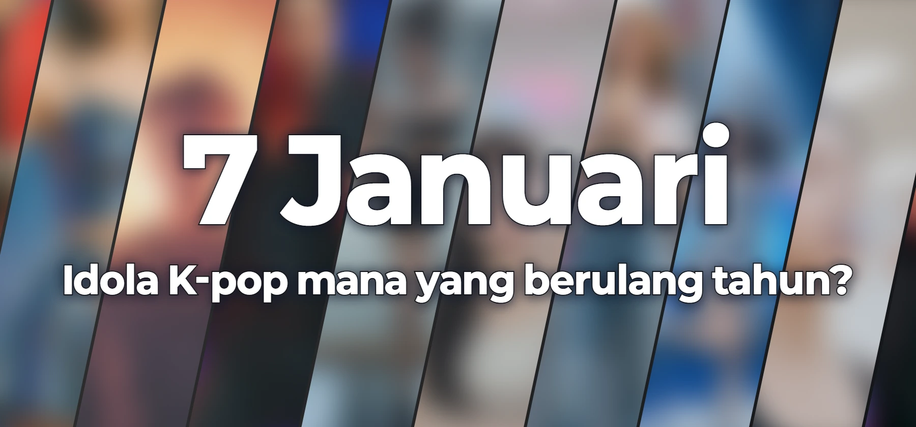 Idola K-pop mana yang berulang tahun?