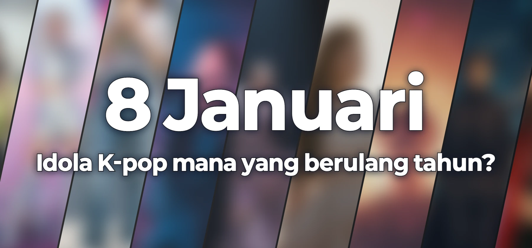 Idola K-pop mana yang berulang tahun?