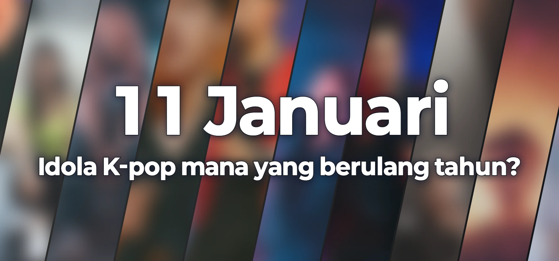 Idola K-pop mana yang berulang tahun?