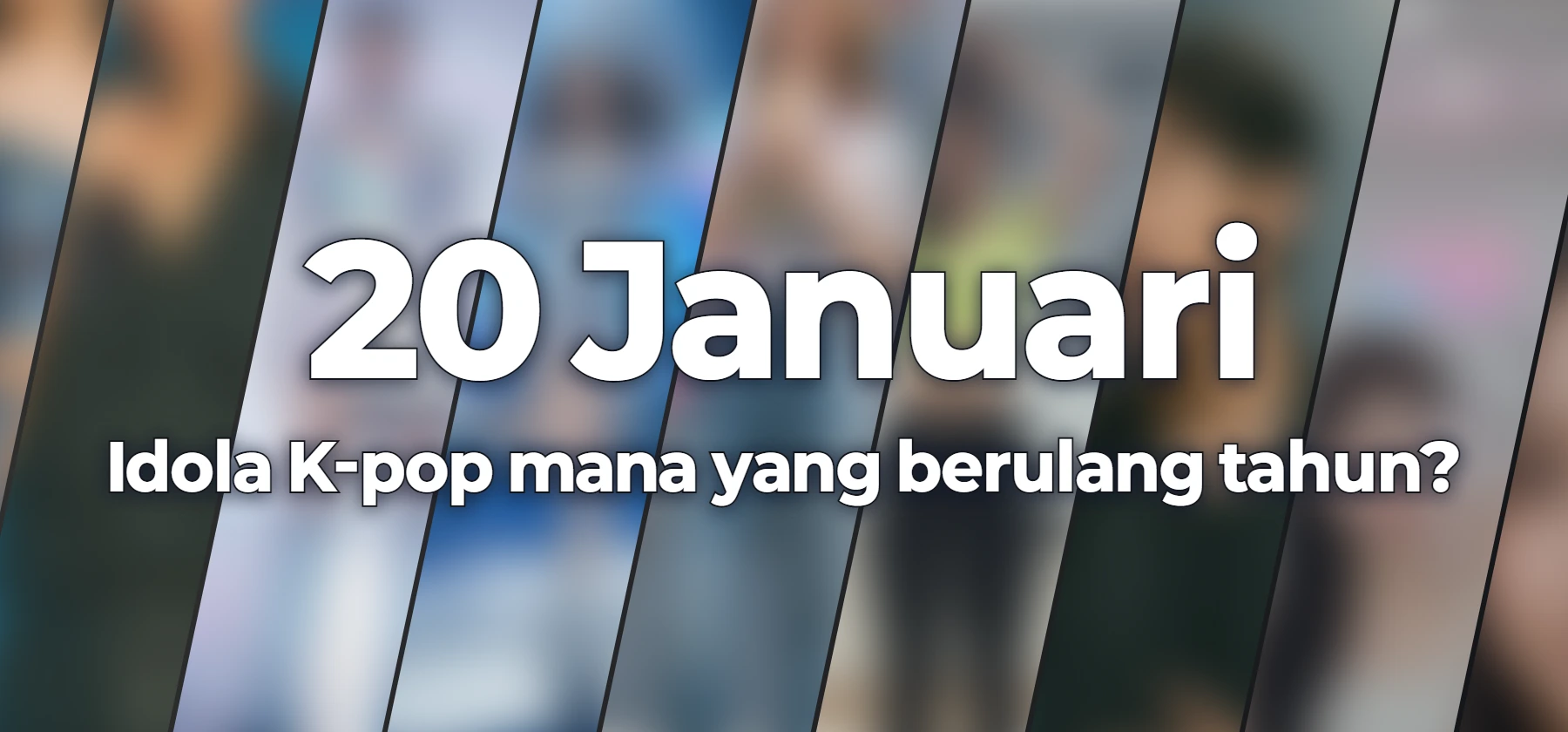 Idola K-pop mana yang berulang tahun?
