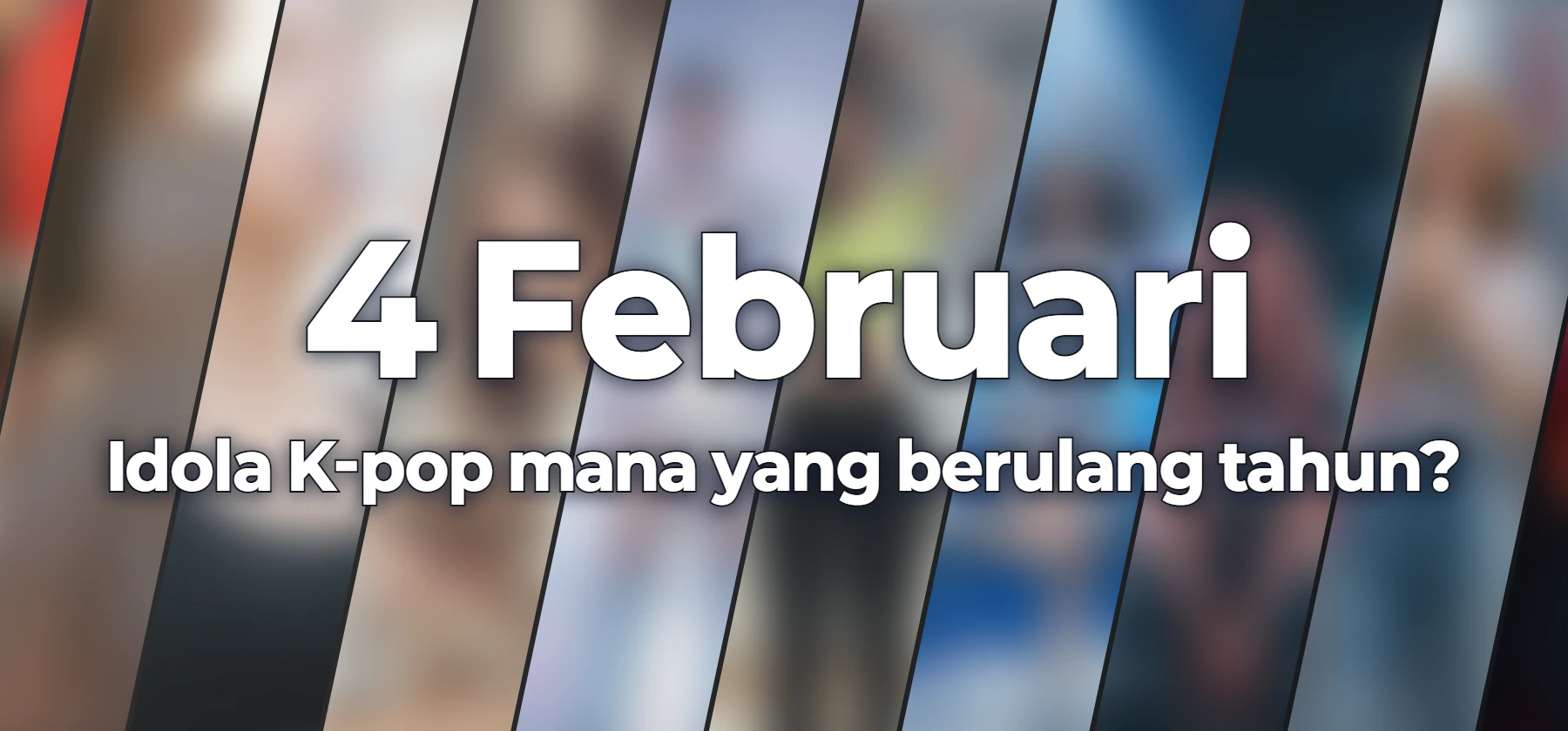 Idola K-pop mana yang berulang tahun?