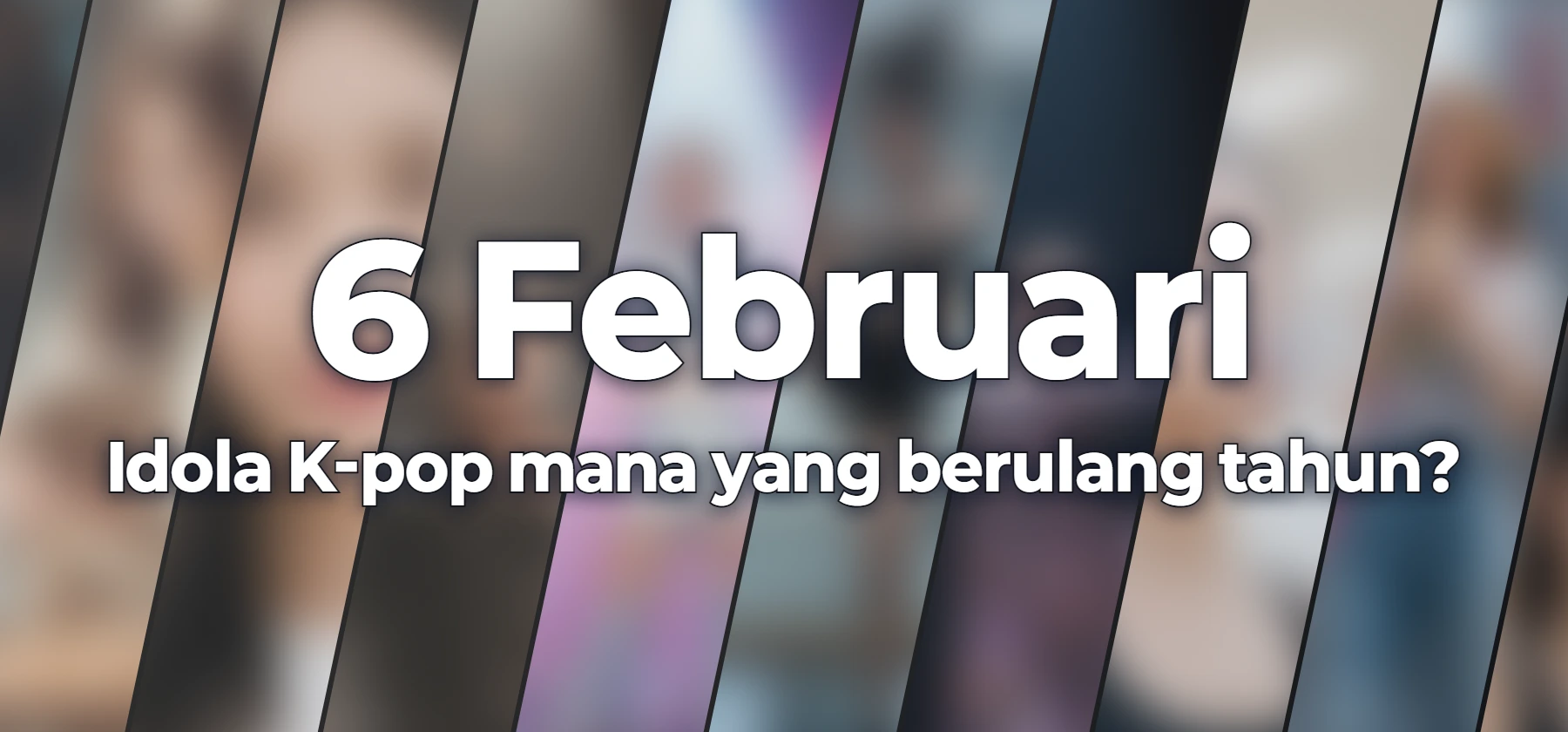 Idola K-pop mana yang berulang tahun?