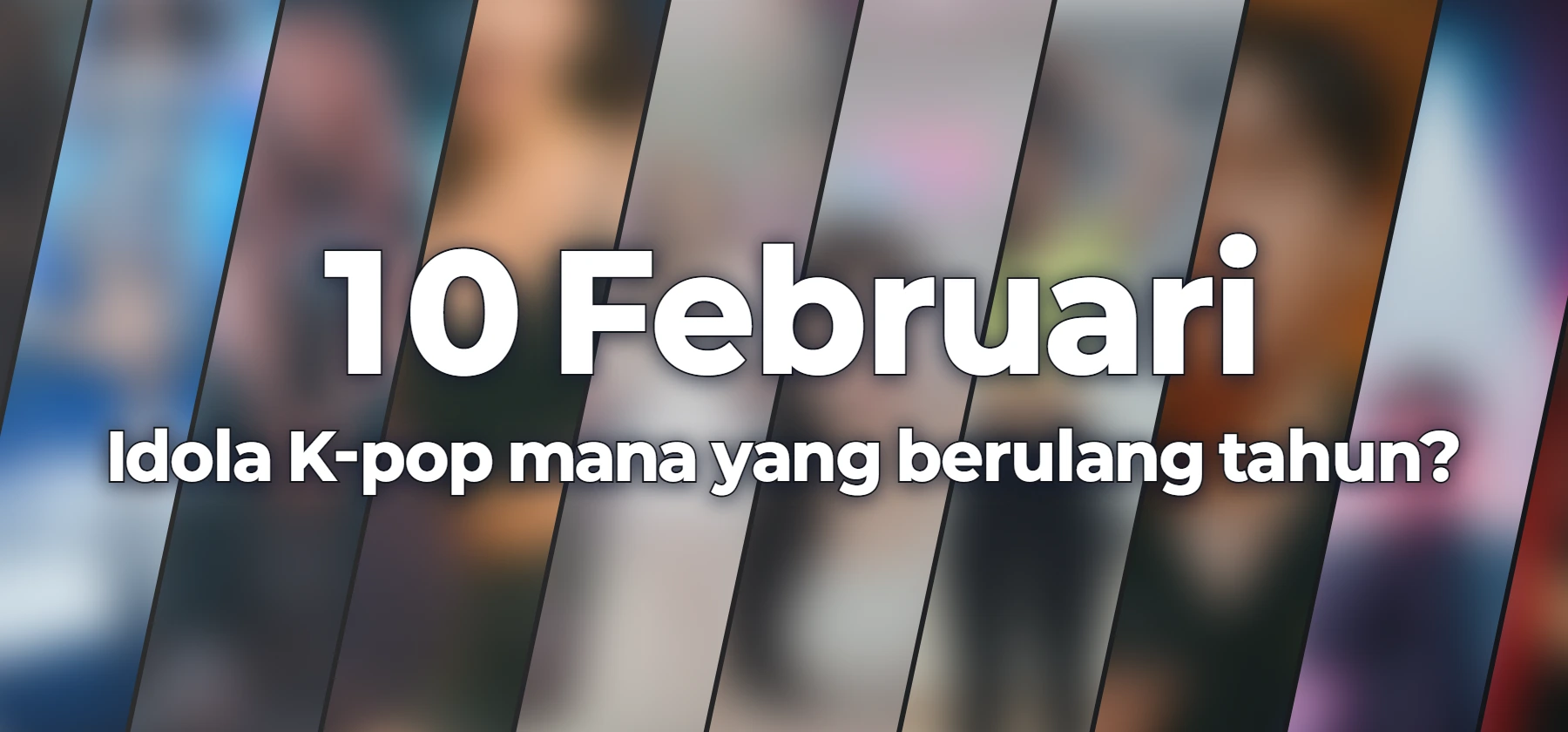 Idola K-pop mana yang berulang tahun?