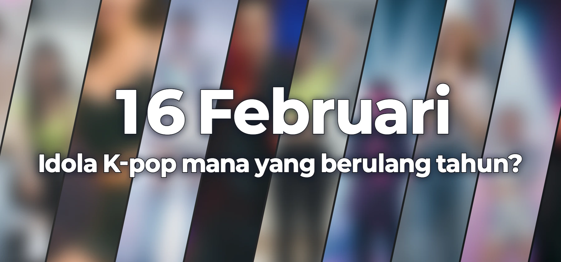 Idola K-pop mana yang berulang tahun?