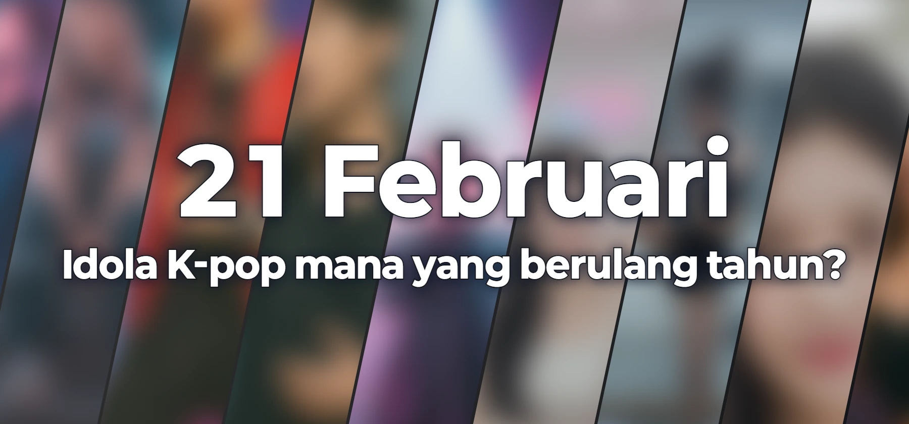 Idola K-pop mana yang berulang tahun?