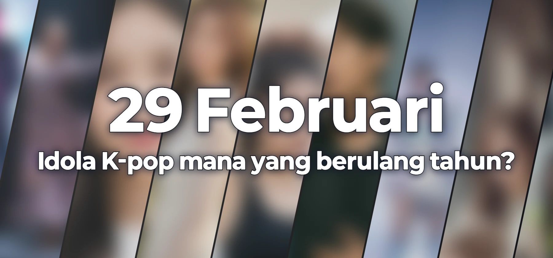 Idola K-pop mana yang berulang tahun?