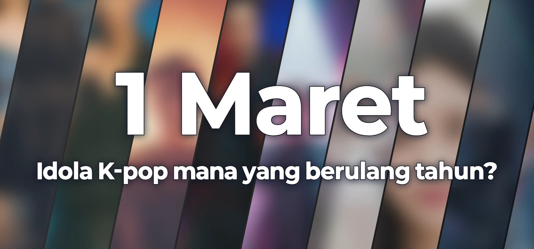 Idola K-pop mana yang berulang tahun?