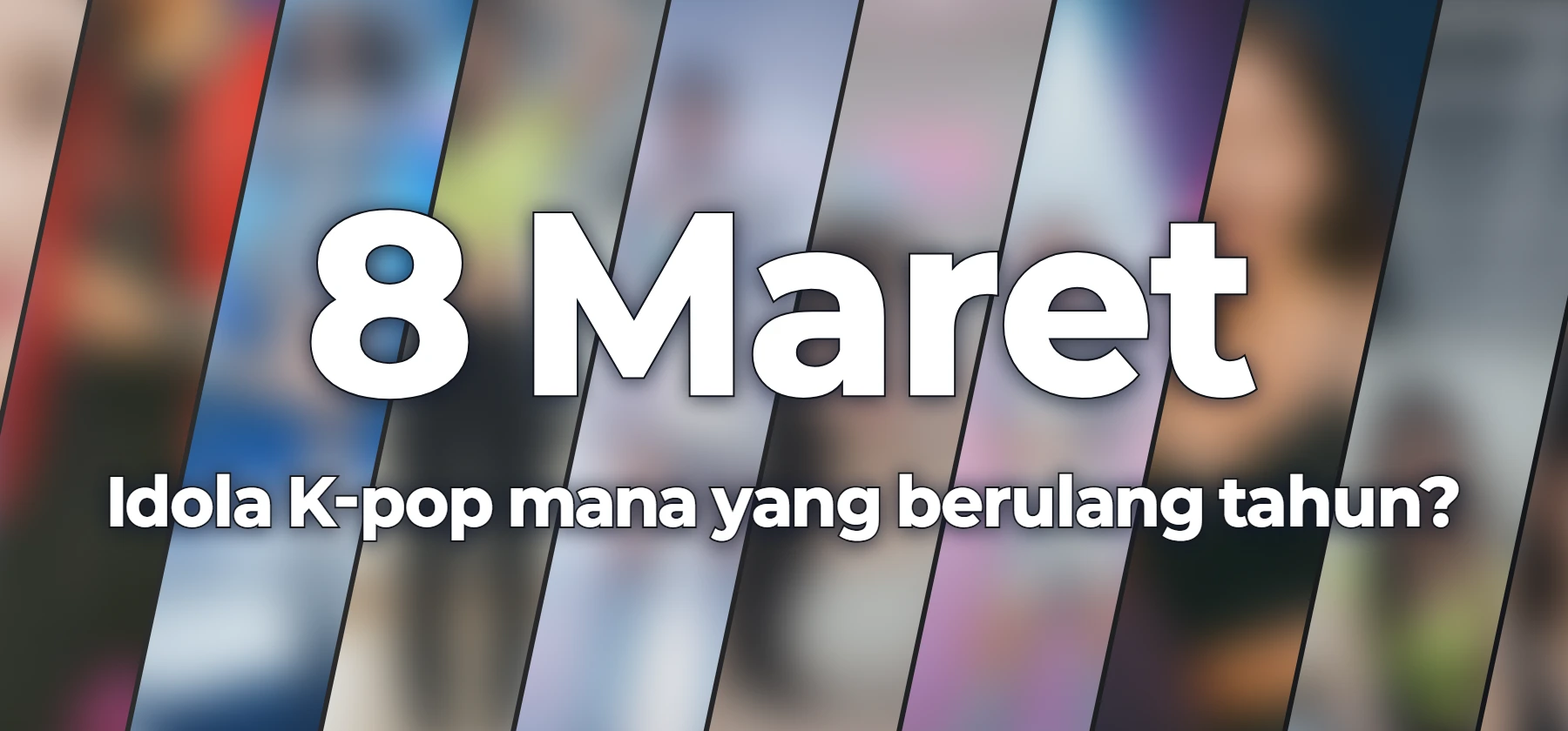 Idola K-pop mana yang berulang tahun?