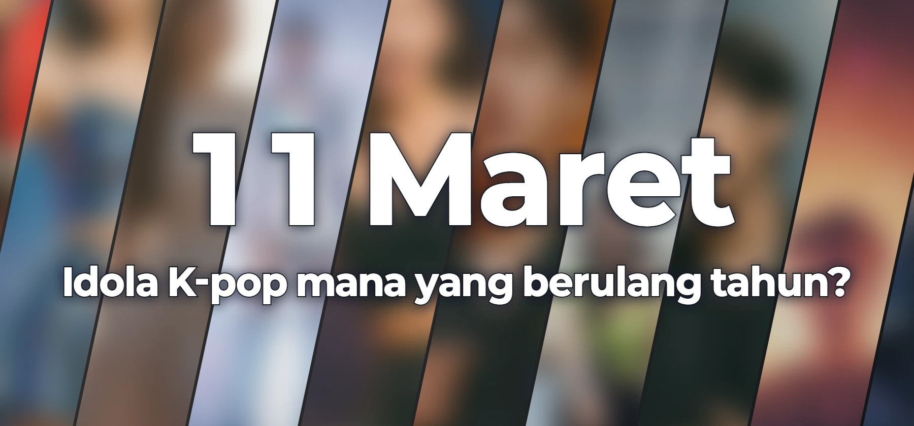 Idola K-pop mana yang berulang tahun?