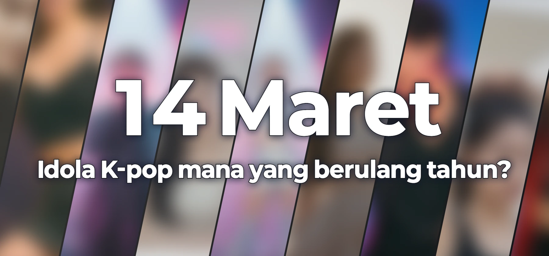 Idola K-pop mana yang berulang tahun?