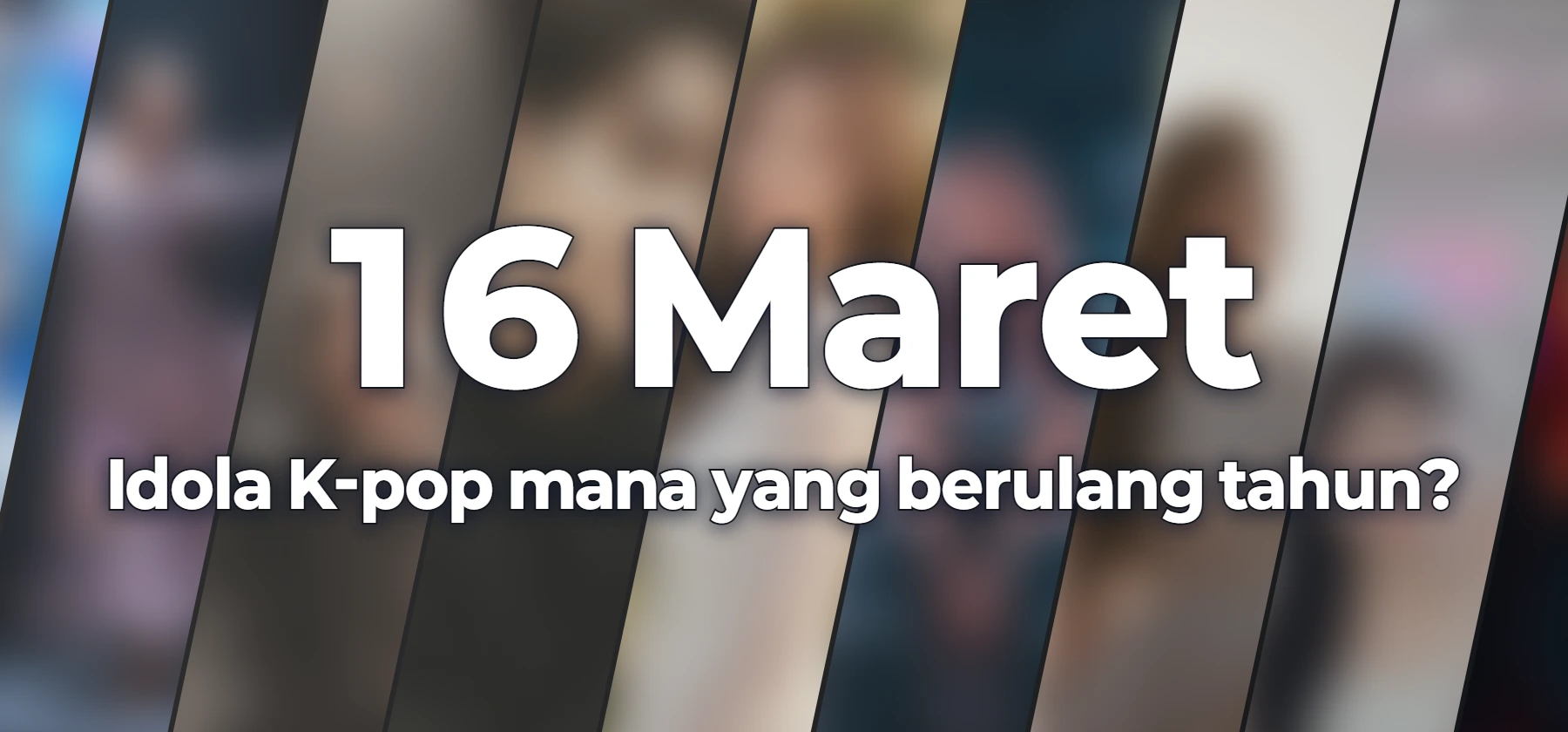 Idola K-pop mana yang berulang tahun?