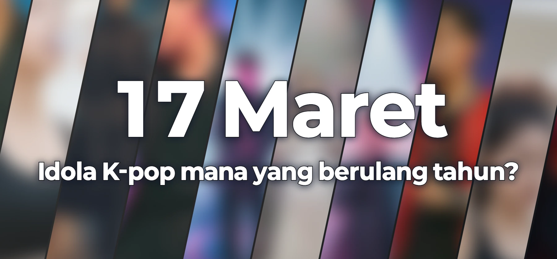 Idola K-pop mana yang berulang tahun?