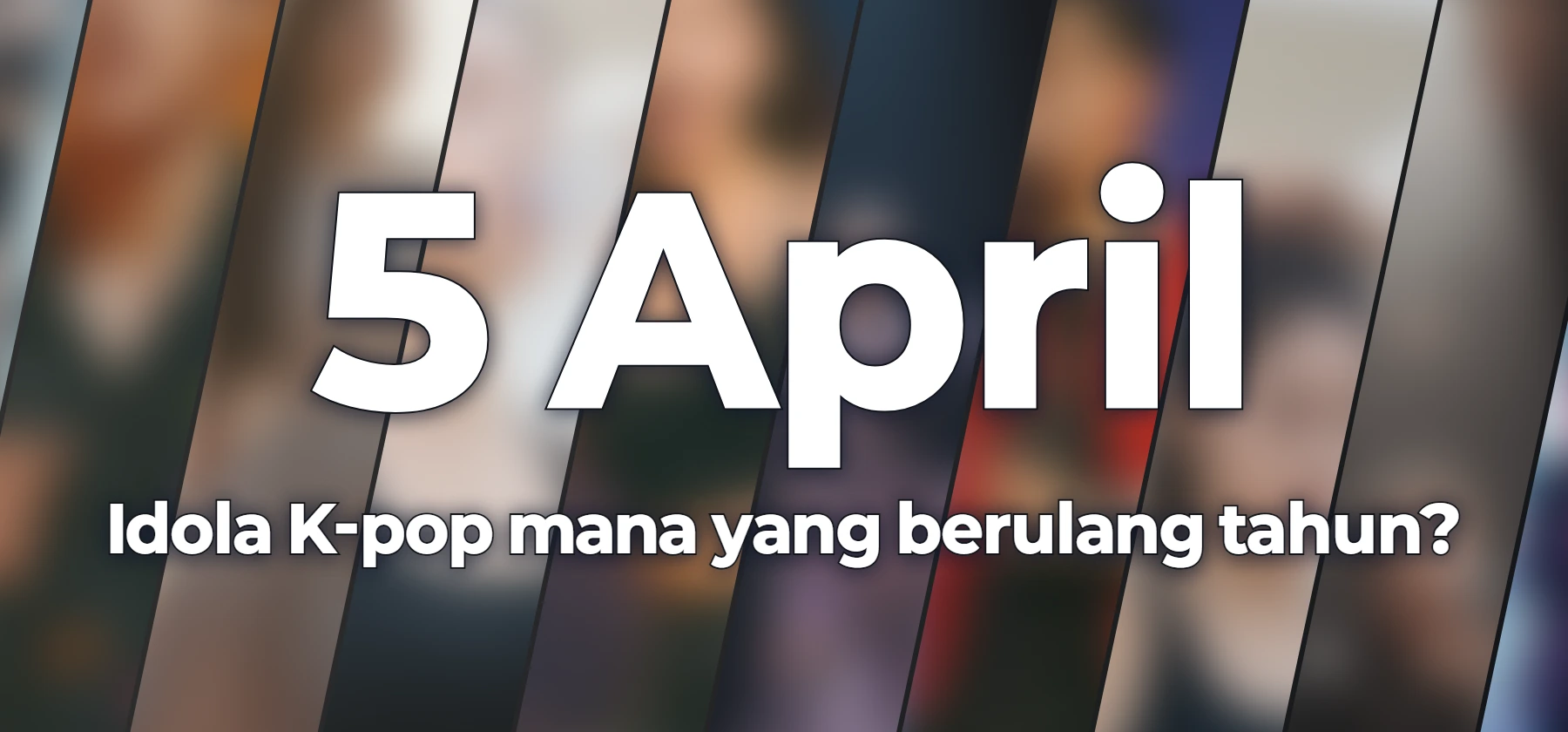 Idola K-pop mana yang berulang tahun?