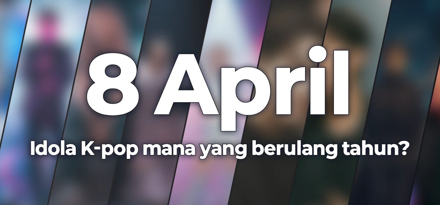 Idola K-pop mana yang berulang tahun?