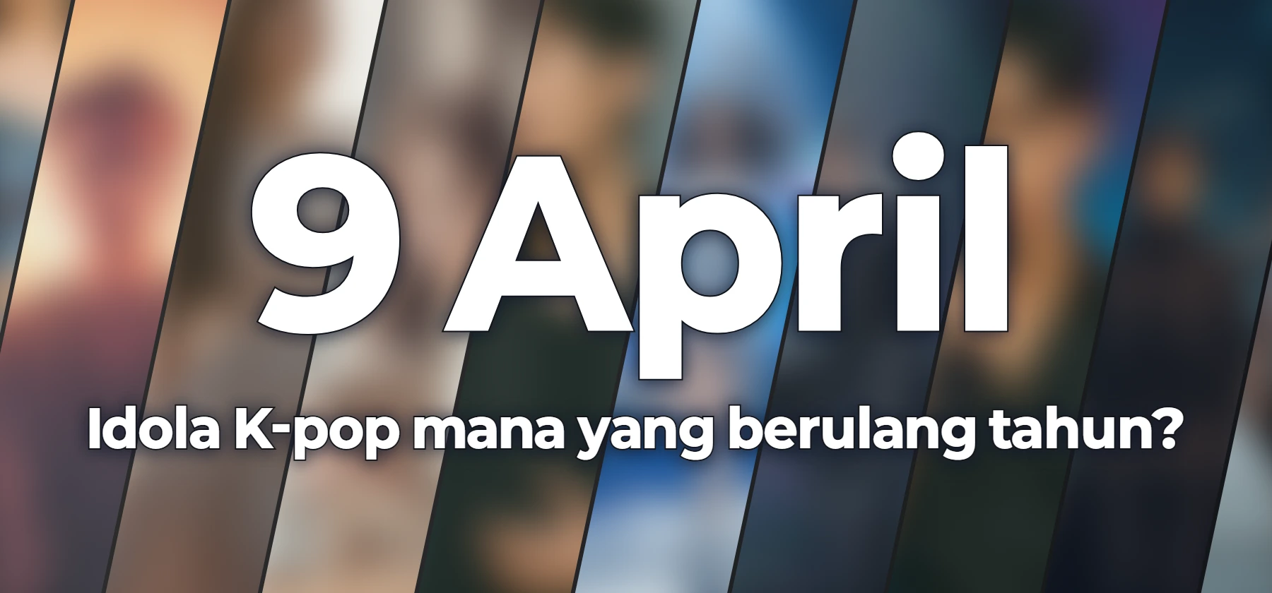 Idola K-pop mana yang berulang tahun?