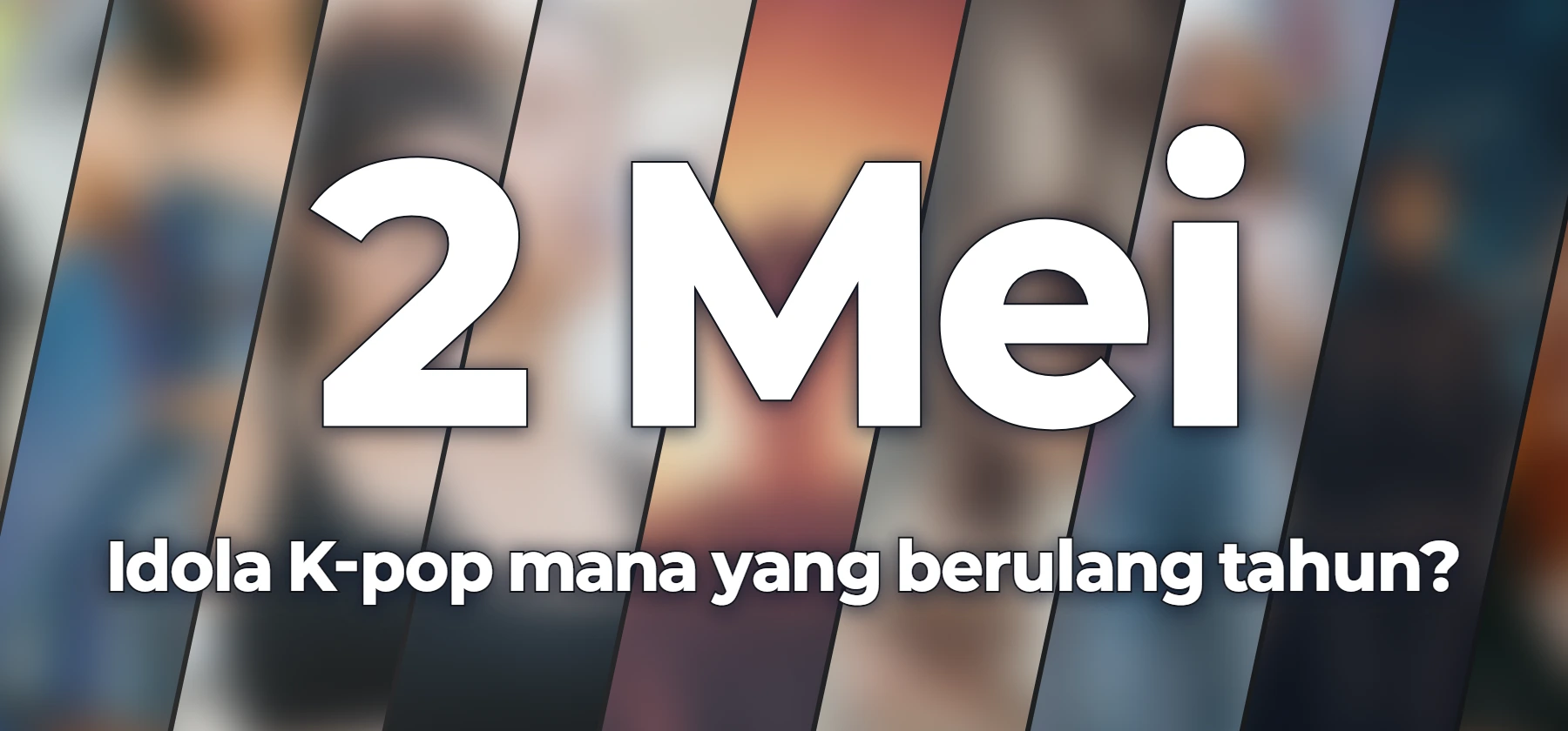 Idola K-pop mana yang berulang tahun?