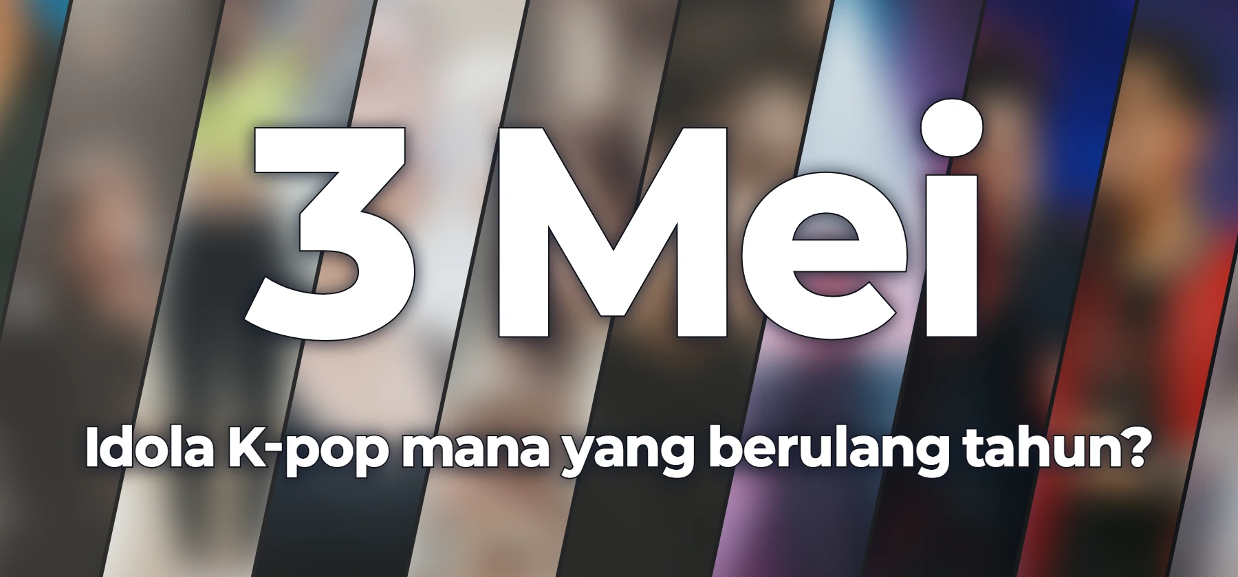 Idola K-pop mana yang berulang tahun?