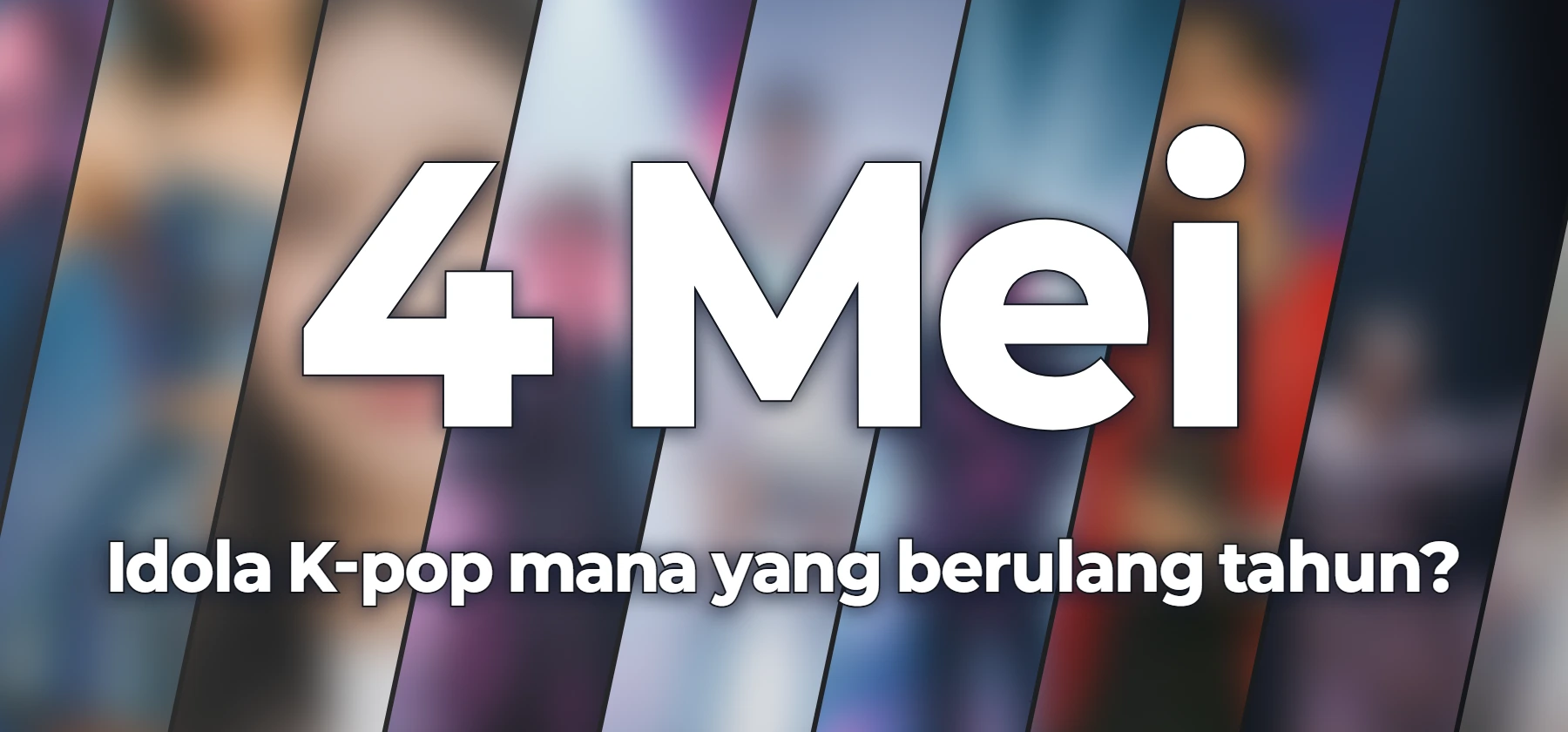 Idola K-pop mana yang berulang tahun?