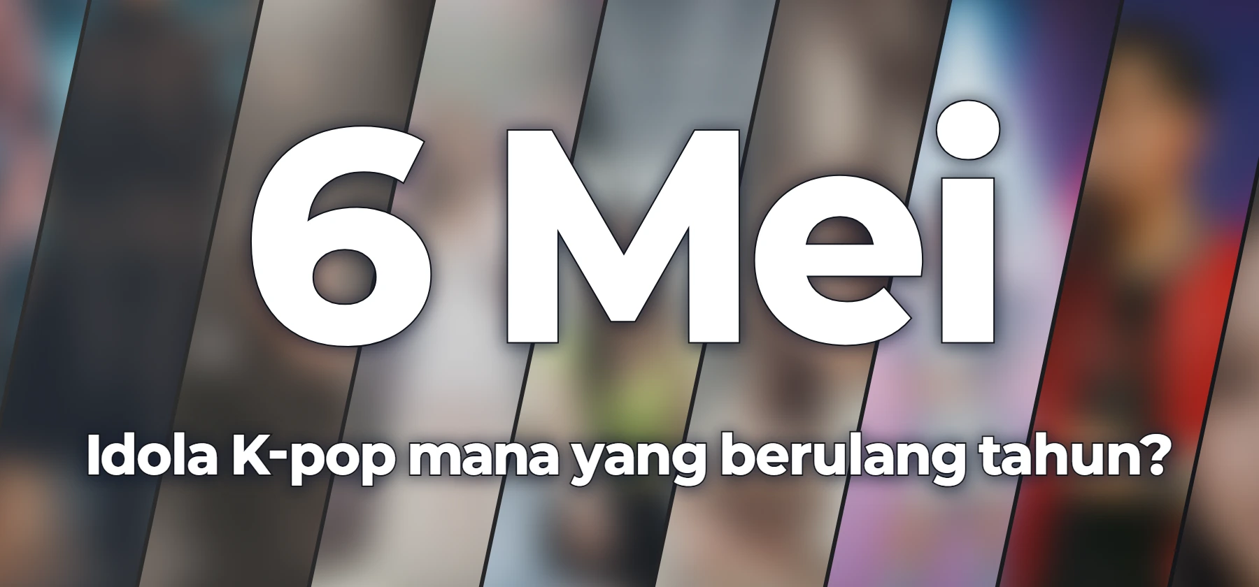 Idola K-pop mana yang berulang tahun?