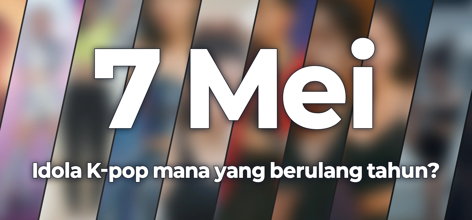 Idola K-pop mana yang berulang tahun?