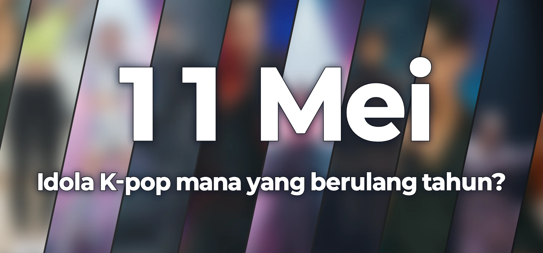 Idola K-pop mana yang berulang tahun?