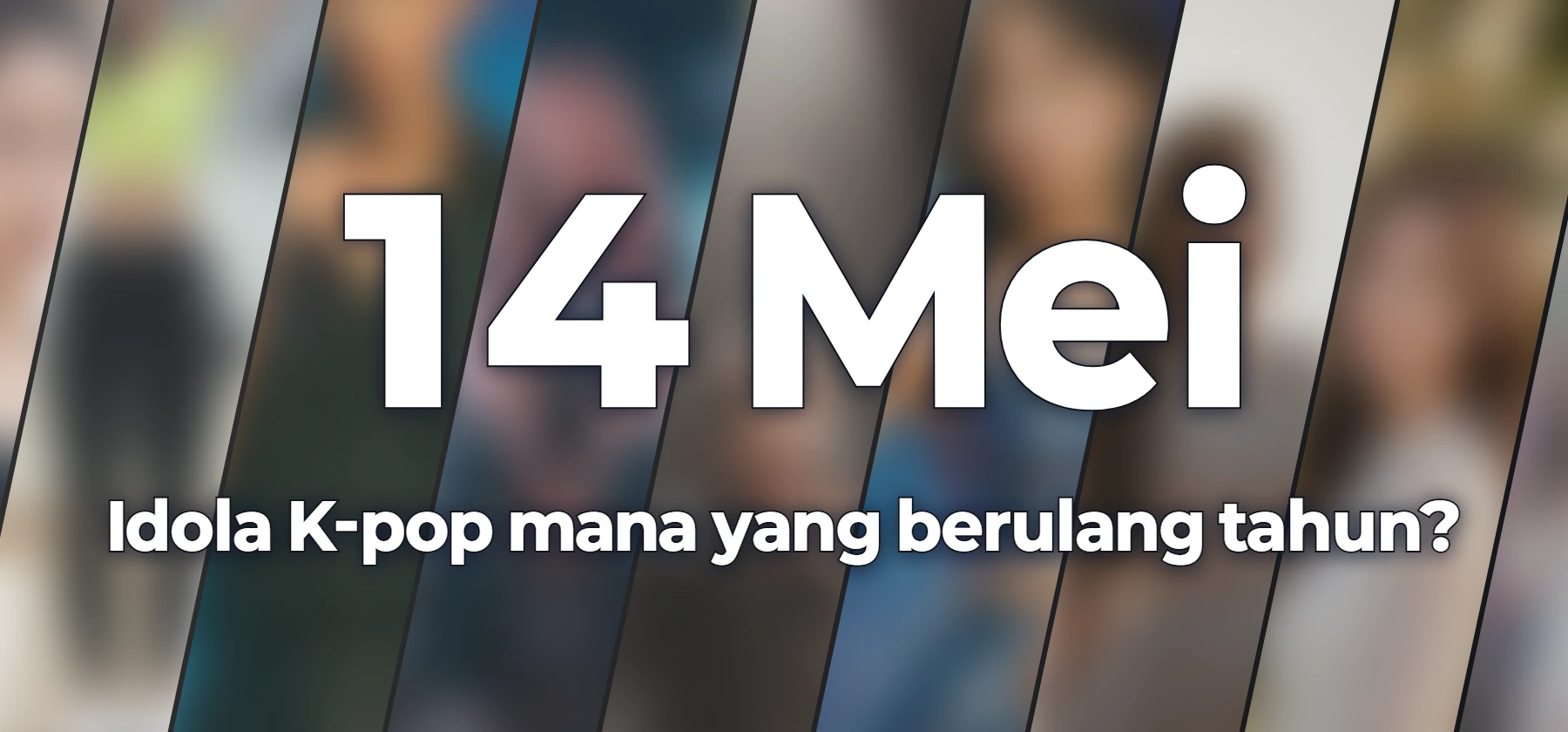 Idola K-pop mana yang berulang tahun?