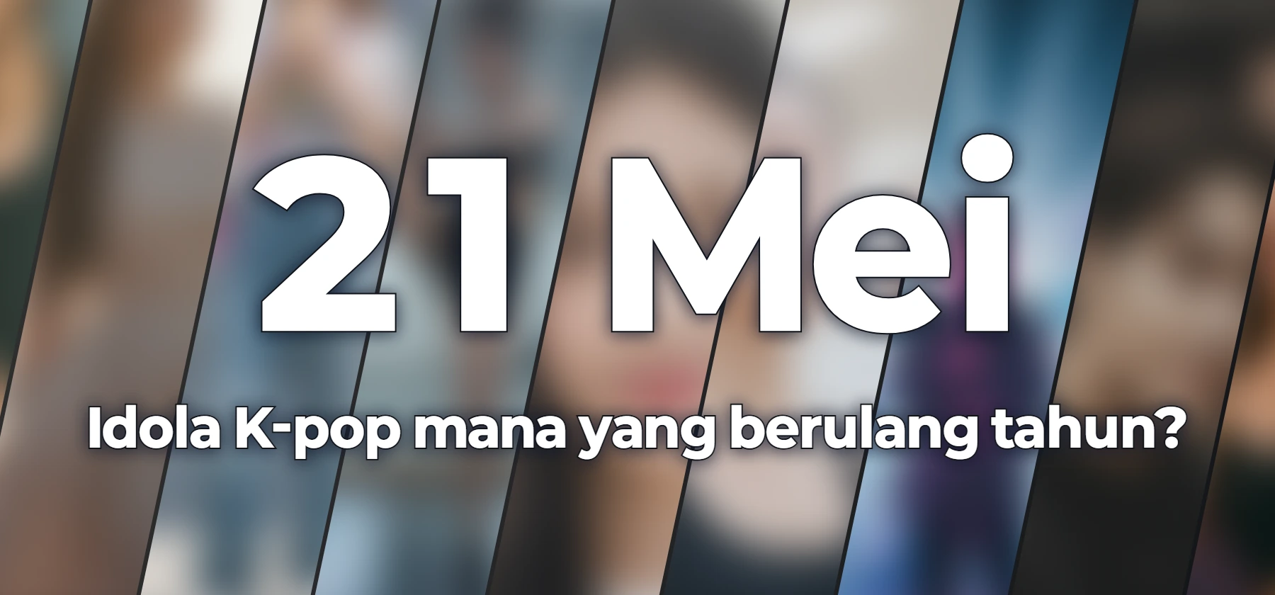 Idola K-pop mana yang berulang tahun?