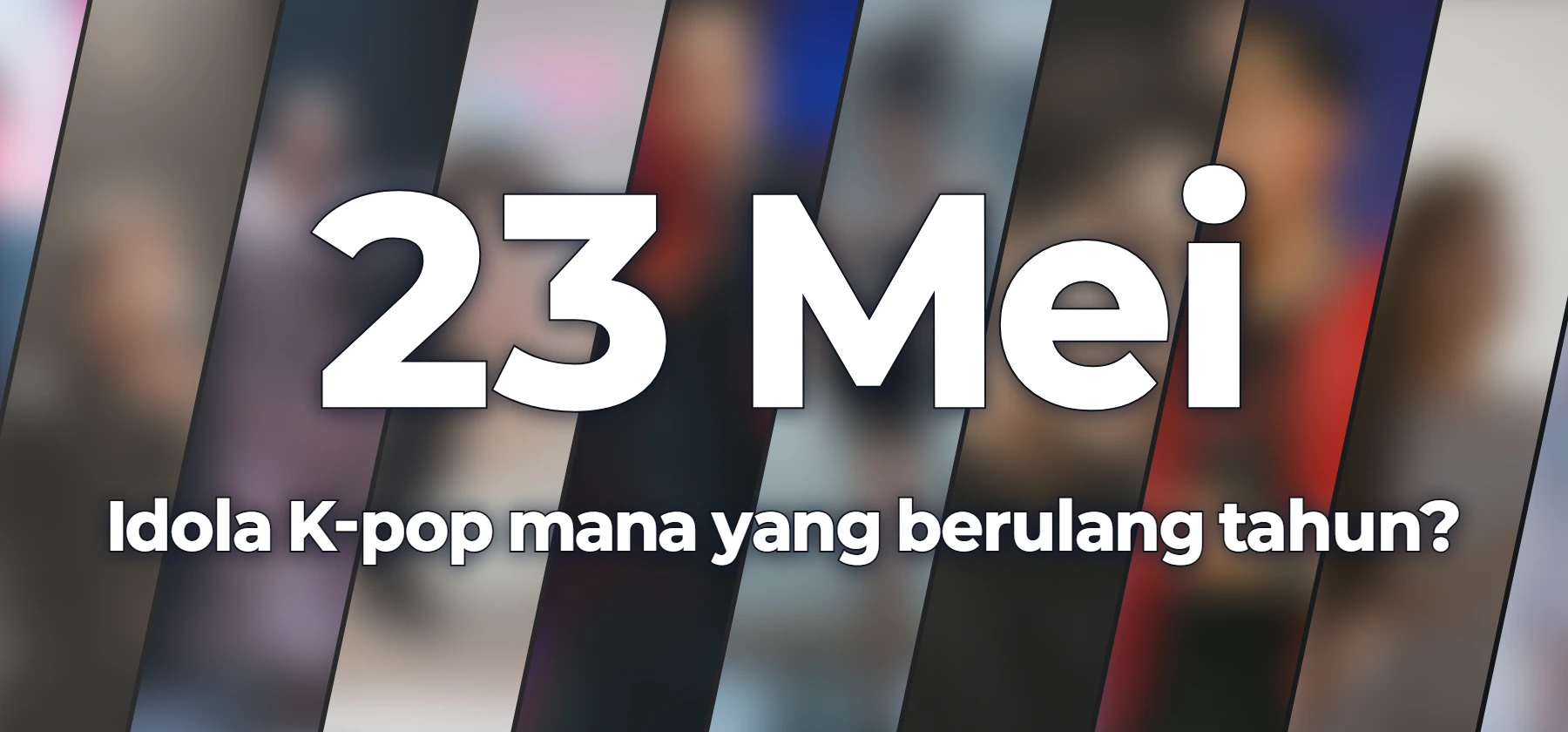 Idola K-pop mana yang berulang tahun?