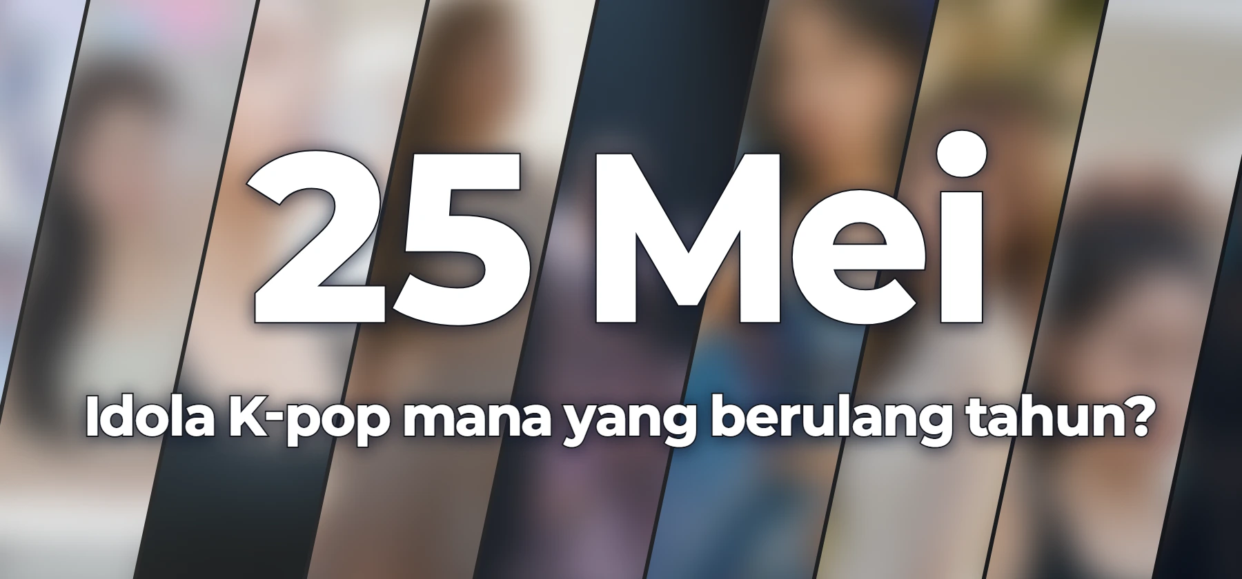 Idola K-pop mana yang berulang tahun?