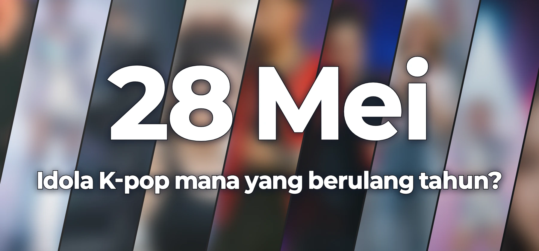 Idola K-pop mana yang berulang tahun?