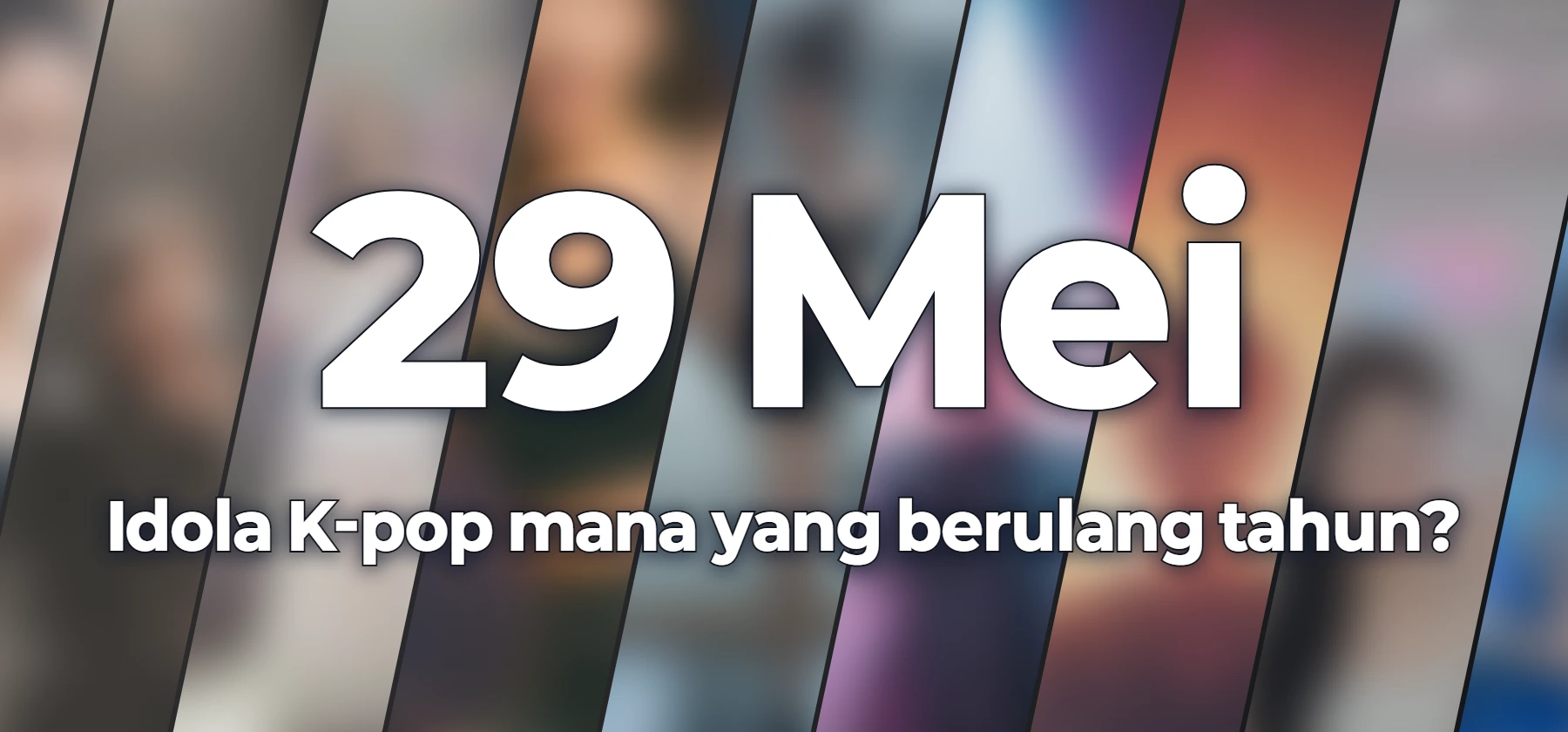 Idola K-pop mana yang berulang tahun?