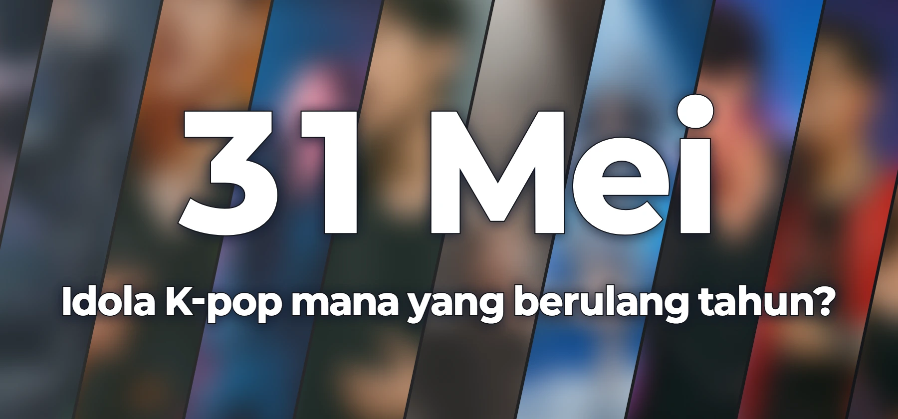 Idola K-pop mana yang berulang tahun?