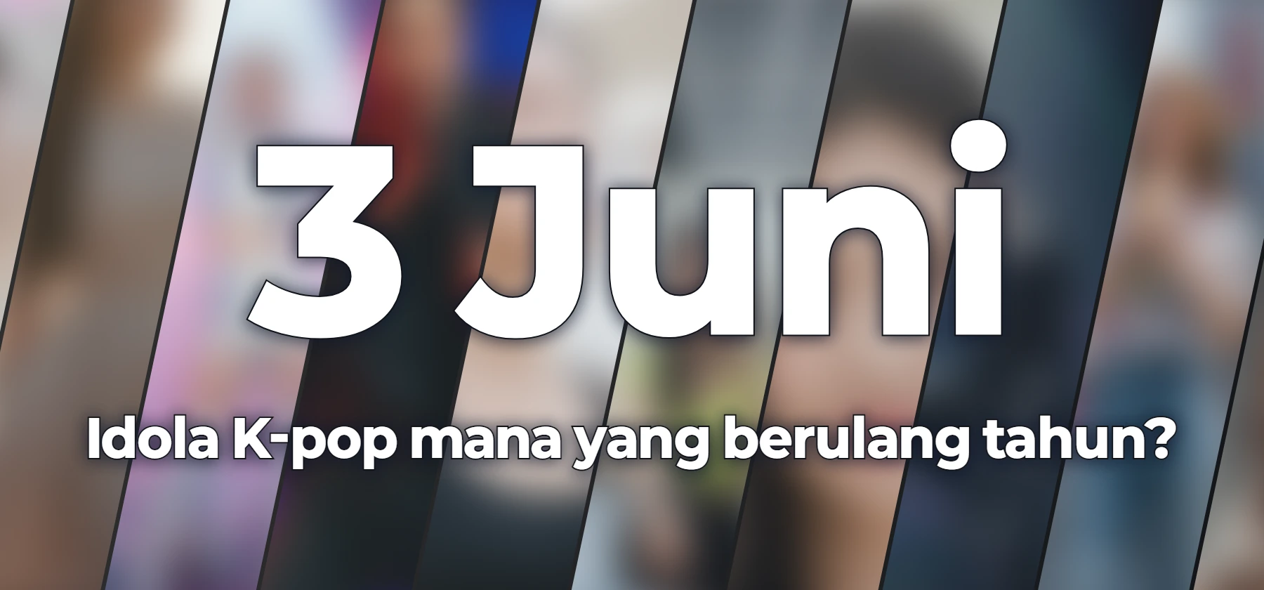 Idola K-pop mana yang berulang tahun?