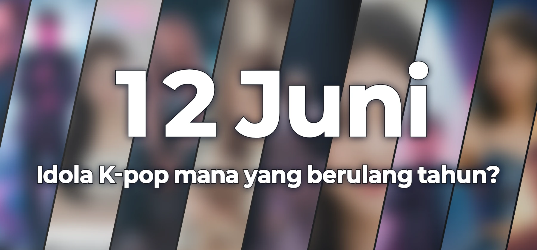 Idola K-pop mana yang berulang tahun?