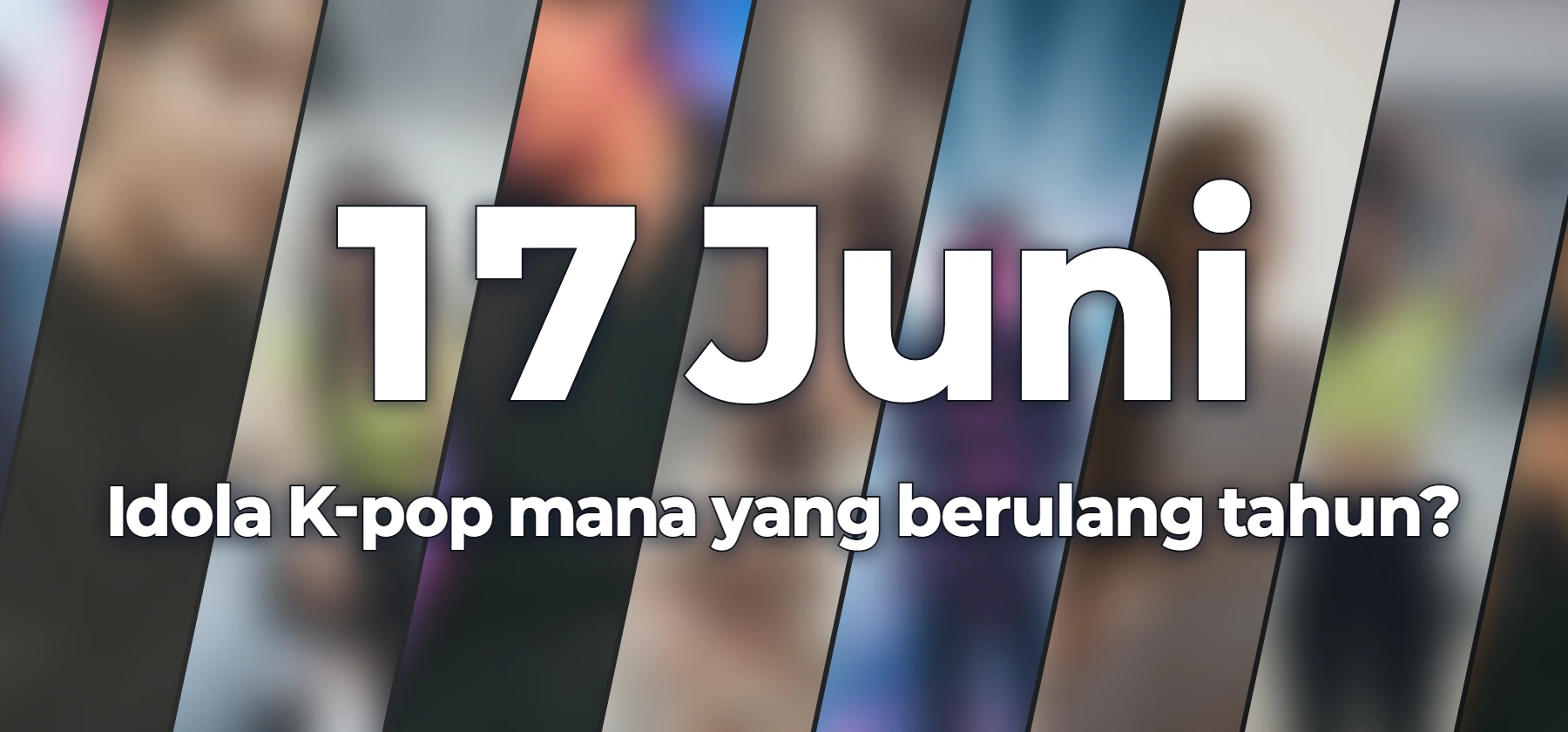 Idola K-pop mana yang berulang tahun?